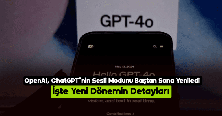 OpenAI ChatGPT’nin Sesli Modunu Baştan Sona Yeniledi: İşte Yeni Dönemin DetaylarıOpenAI, ChatGPT’nin Sesli Modunu Yeniledi: Yapay Zekâ Artık Çok Daha Gerçekçi Konuşuyor
